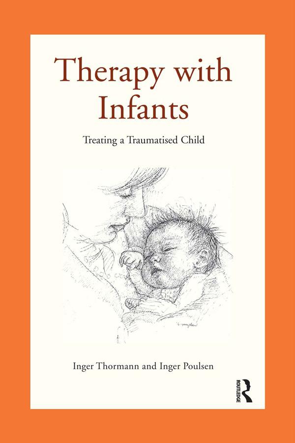 Therapy with Infants by Inger Poulsen, Inger Thormann