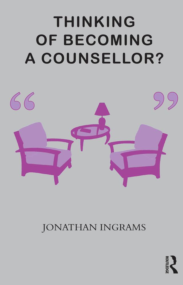 Thinking of Becoming a Counsellor? by Jonathan Ingrams