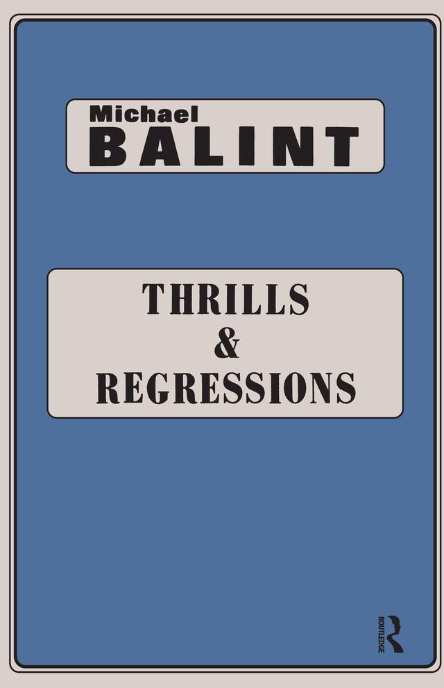 Thrills and Regressions by Michael Balint