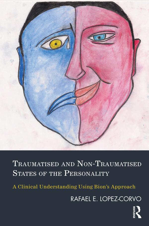 Traumatised and Non-Traumatised States of the Personality by Rafael E. Lopez-Corvo