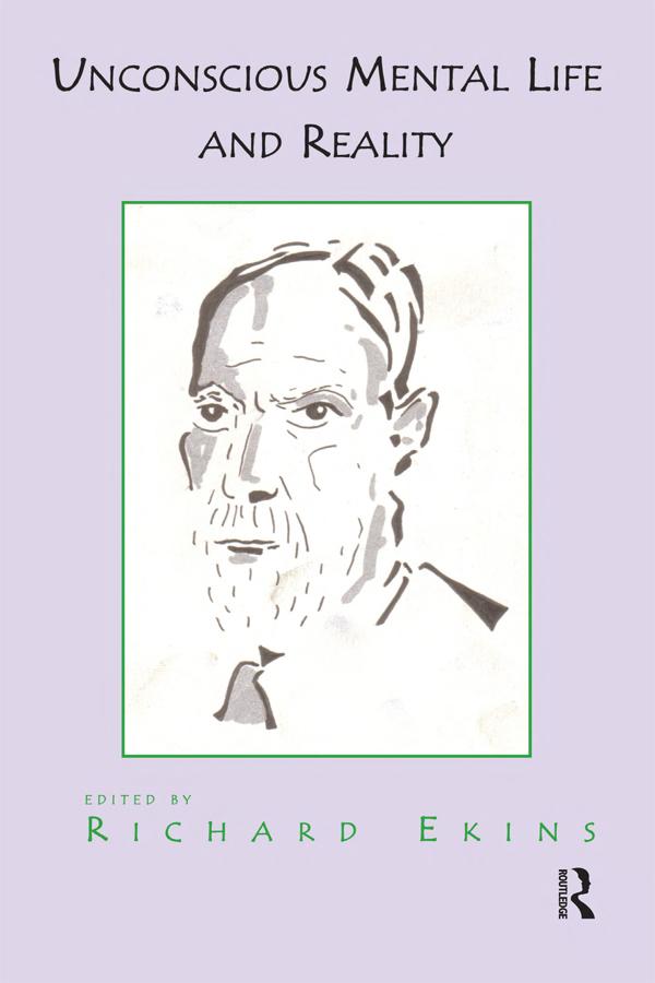 Unconscious Mental Life and Reality by Richard Ekins