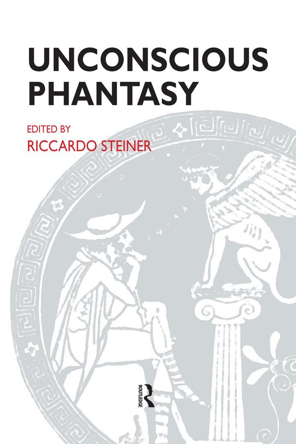 Unconscious Phantasy by Riccardo Steiner