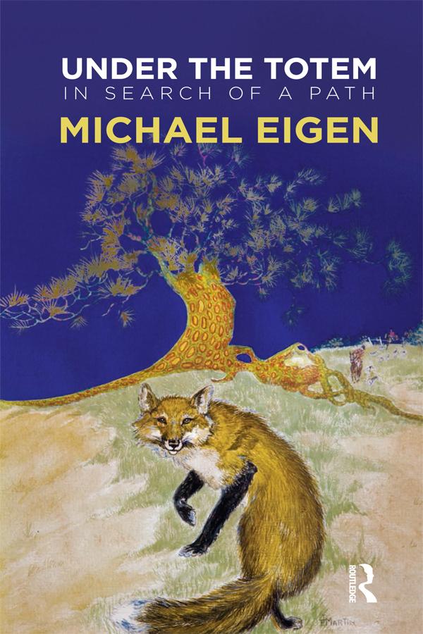 Under the Totem by Michael Eigen