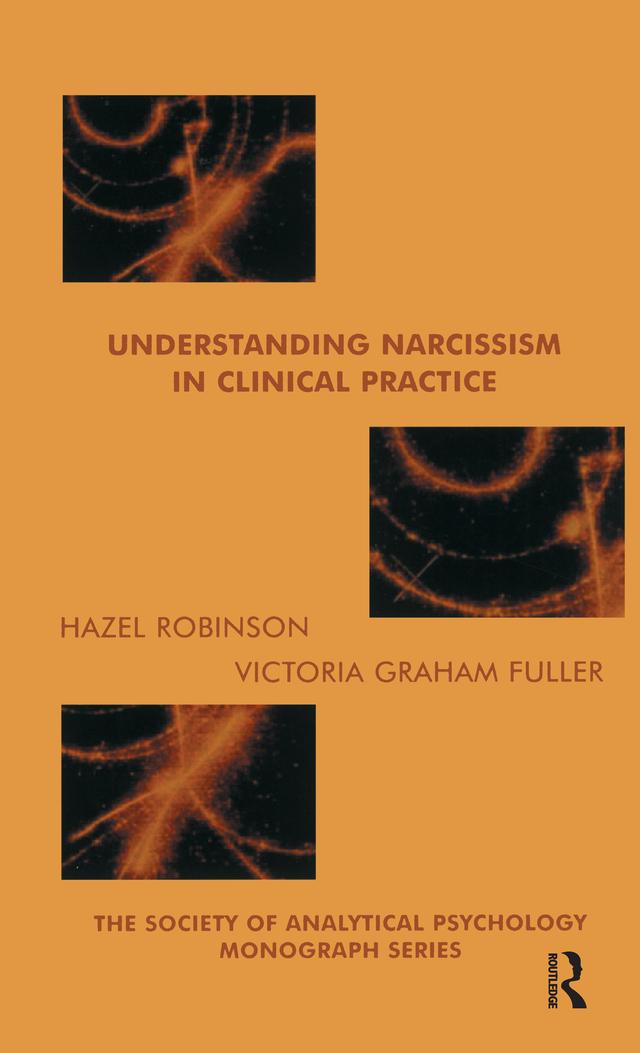 Understanding Narcissism in Clinical Practice by Hazel Robinson, Victoria Graham-Fuller