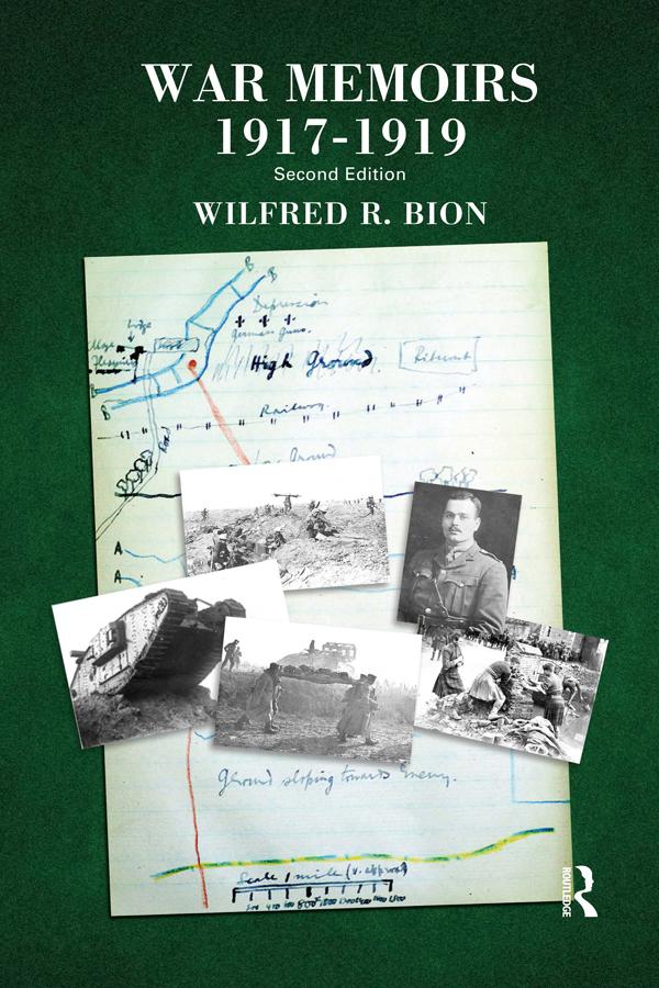 War Memoirs 1917-1919 by Wilfred R. Bion