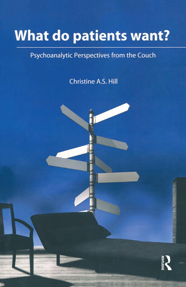 What do Patients Want? by Christine A. S. Hill