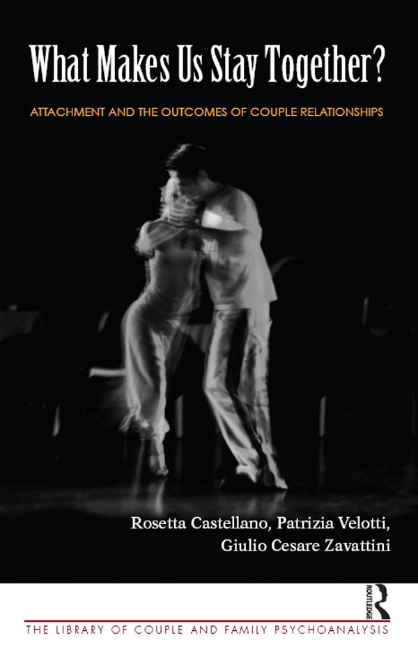 What Makes Us Stay Together? by Giulio Cesare Zavattini, Patrizia Velotti, Rosetta Castellano
