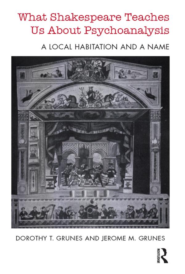 What Shakespeare Teaches Us About Psychoanalysis by Dorothy T. Grunes, Jerome M Grunes