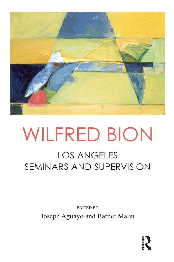 Wilfred Bion by Barnet Malin, Joseph Aguayo, Wilfred R. Bion
