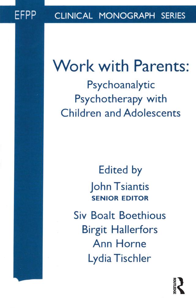 Work with Parents by Ann Horne, Birgit Hallerfors, John Tsiantis, Siv Boalt Boethious