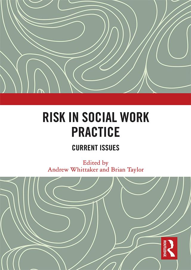 Risk in Social Work Practice by Andrew Whittaker, Brian Taylor
