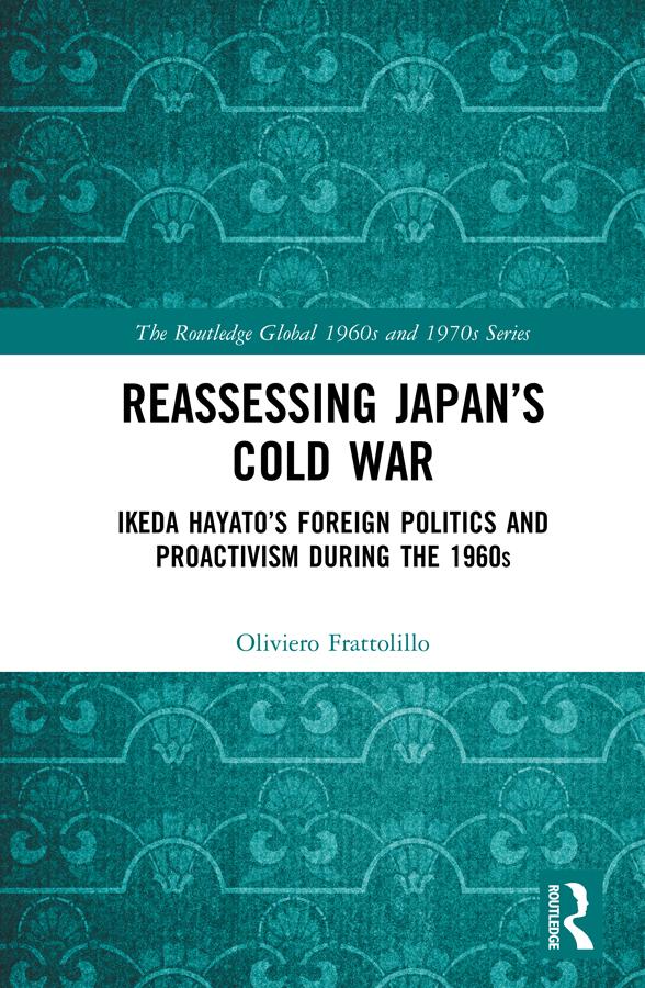 Reassessing Japan’s Cold War by Oliviero Frattolillo