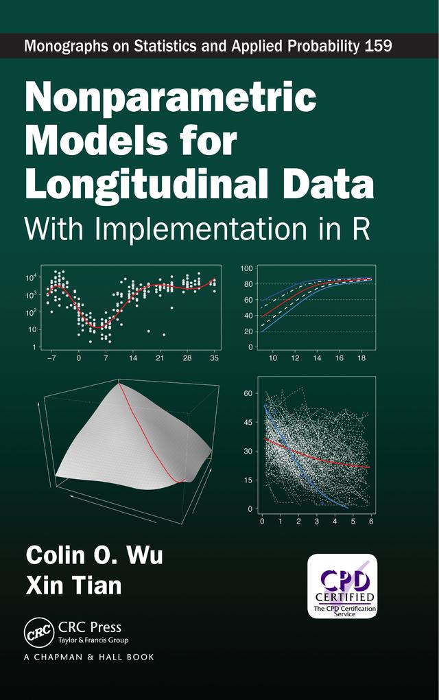 Nonparametric Models for Longitudinal Data by Colin O. Wu, Xin Tian
