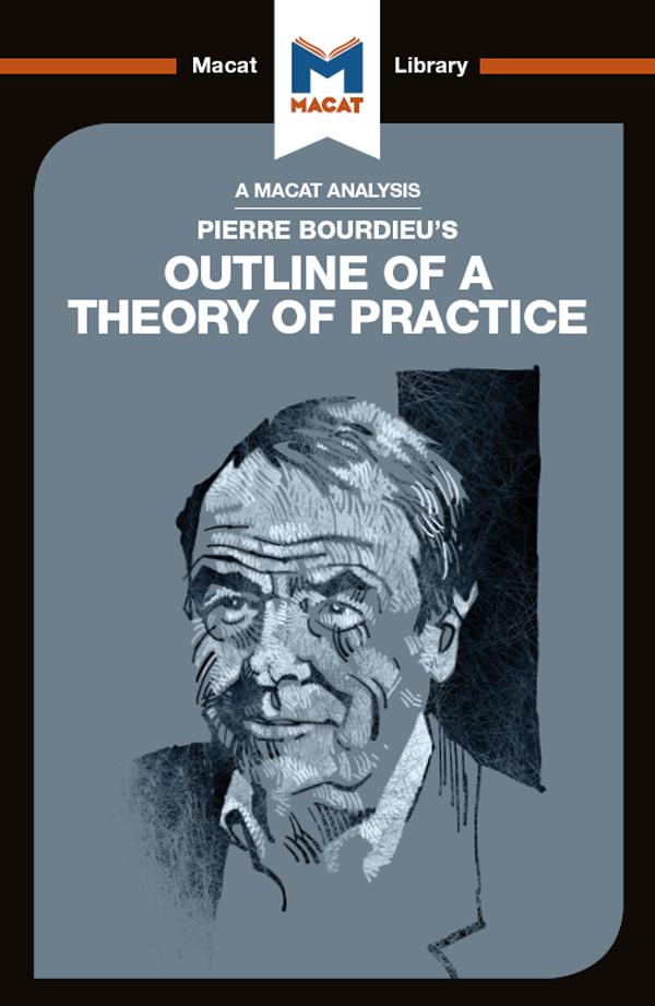 An Analysis of Pierre Bourdieu's Outline of a Theory of Practice