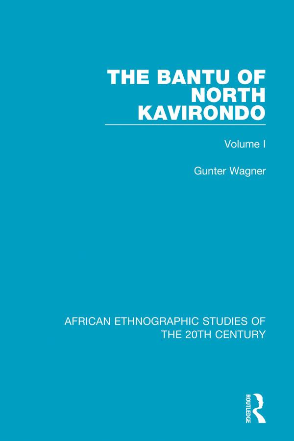 The Bantu of North Kavirondo by Gunter Wagner