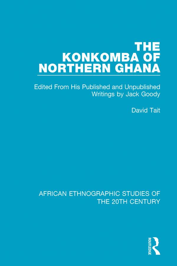 The Konkomba of Northern Ghana by David Tait