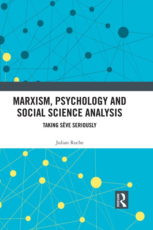 Marxism, Psychology and Social Science Analysis by Julian Roche