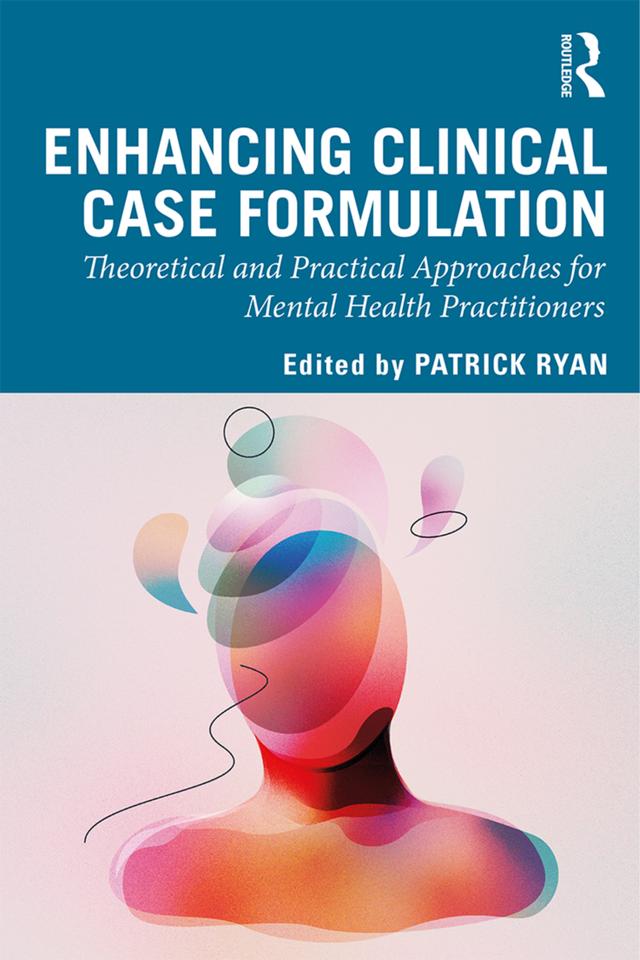Enhancing Clinical Case Formulation by Patrick Ryan