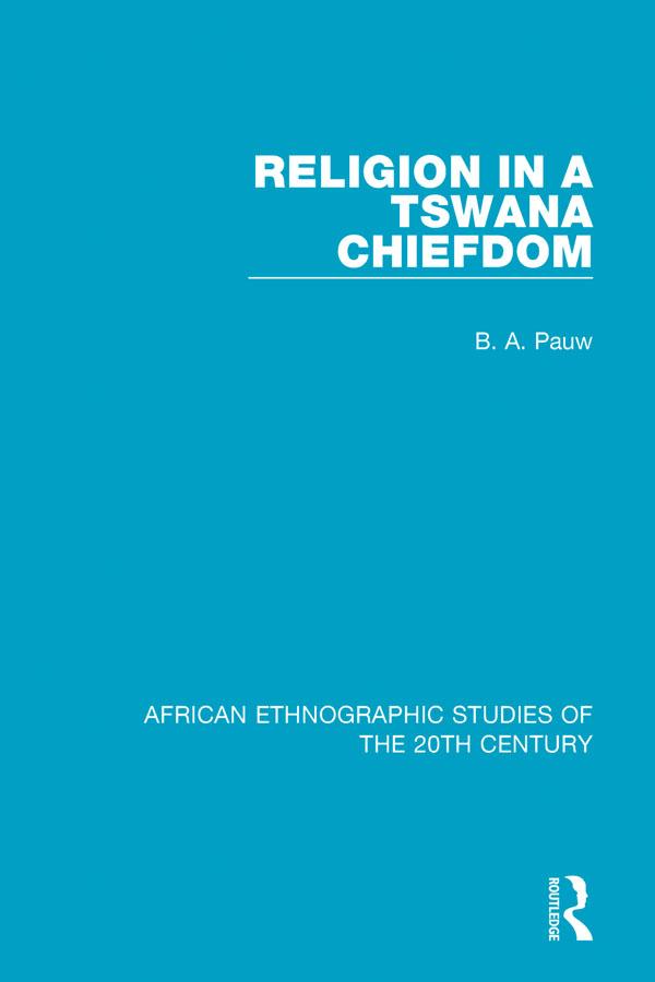 Religion in a Tswana Chiefdom by B. A. Pauw