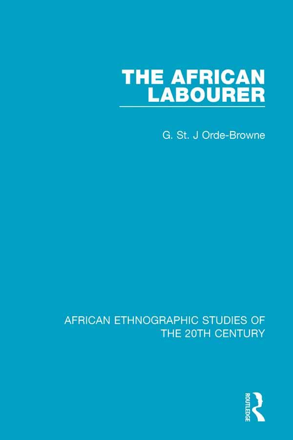 The African Labourer by G. St. J Orde-Browne