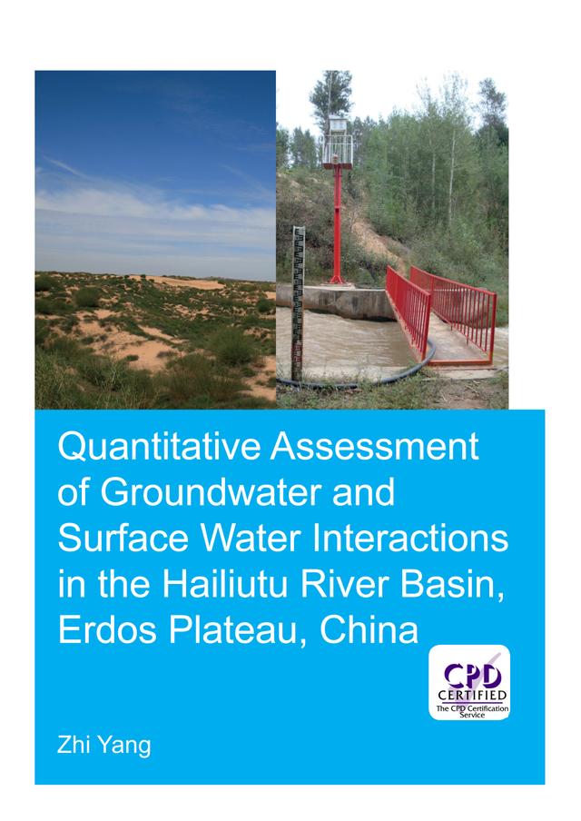 Quantitative Assessment of Groundwater and Surface Water Interactions in the Hailiutu River Basin, Erdos Plateau, China by Zhi Yang