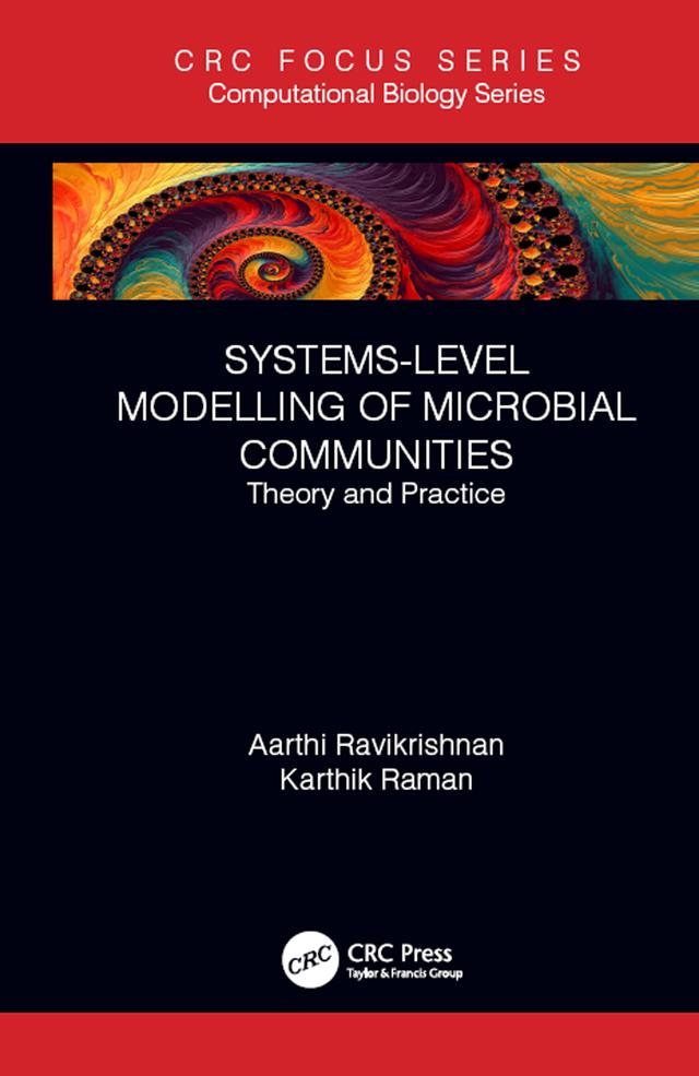 Systems-Level Modelling of Microbial Communities by Aarthi Ravikrishnan, Karthik Raman