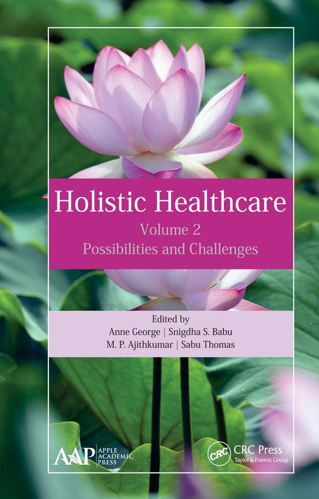 Holistic Healthcare by Anne George, M. P. Ajithkumar, Sabu Thomas, Snigdha S. Babu