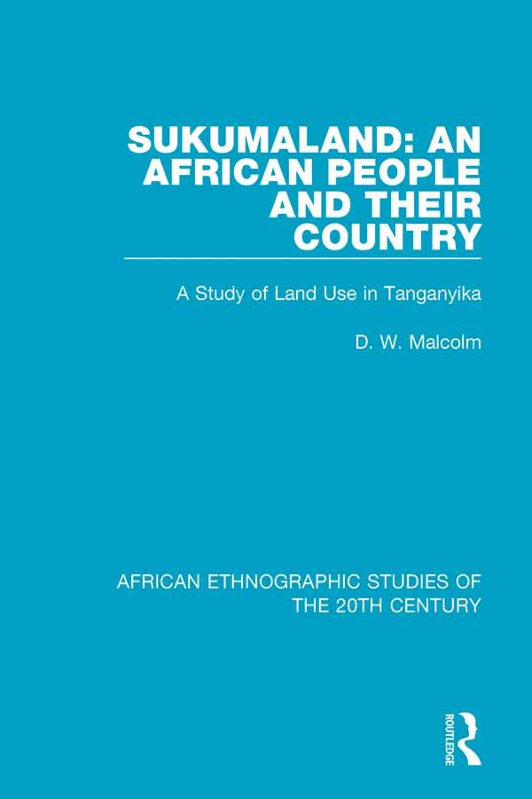 Sukumaland: An African People and Their Country by D. W. Malcolm