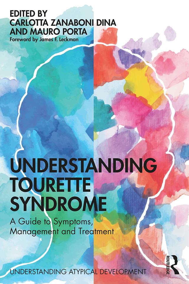 Understanding Tourette Syndrome by Carlotta Zanaboni Dina, Mauro Porta