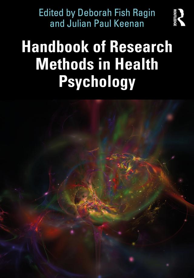 Handbook of Research Methods in Health Psychology by Deborah Ragin, Julian Keenan