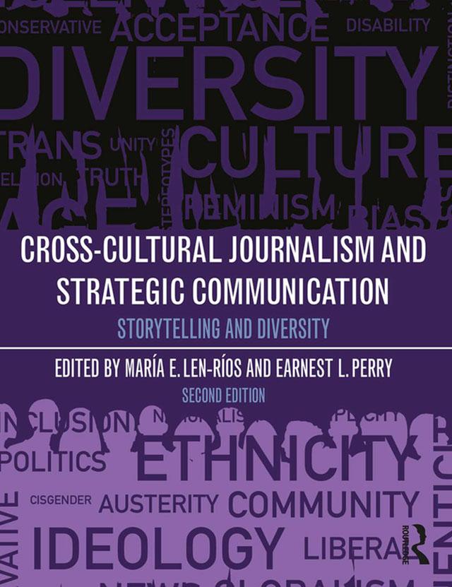 Cross-Cultural Journalism and Strategic Communication by Earnest L Perry, Maria E Len-Rios