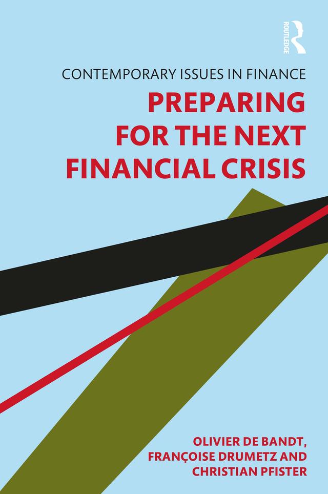 Preparing for the Next Financial Crisis by Christian Pfister, Francoise Drumetz, Olivier de Bandt