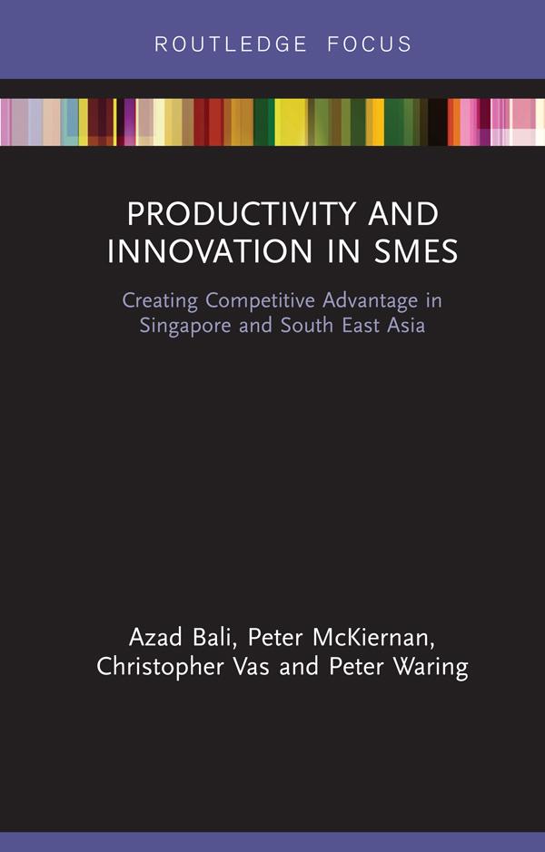 Productivity and Innovation in SMEs by Azad Bali, Christopher Vas, Peter McKiernan, Peter Waring