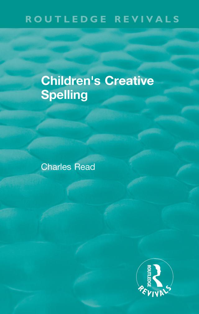 Children's Creative Spelling by Charles Read