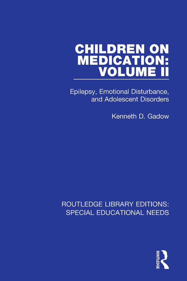 Children on Medication Volume II by Kenneth D. Gadow