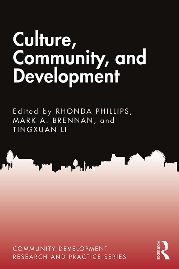Culture, Community, and Development by Mark A. Brennan, Rhonda Phillips, Tingxuan Li