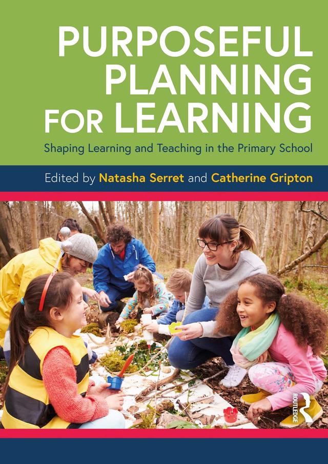 Purposeful Planning for Learning by Catherine Gripton, Natasha Serret