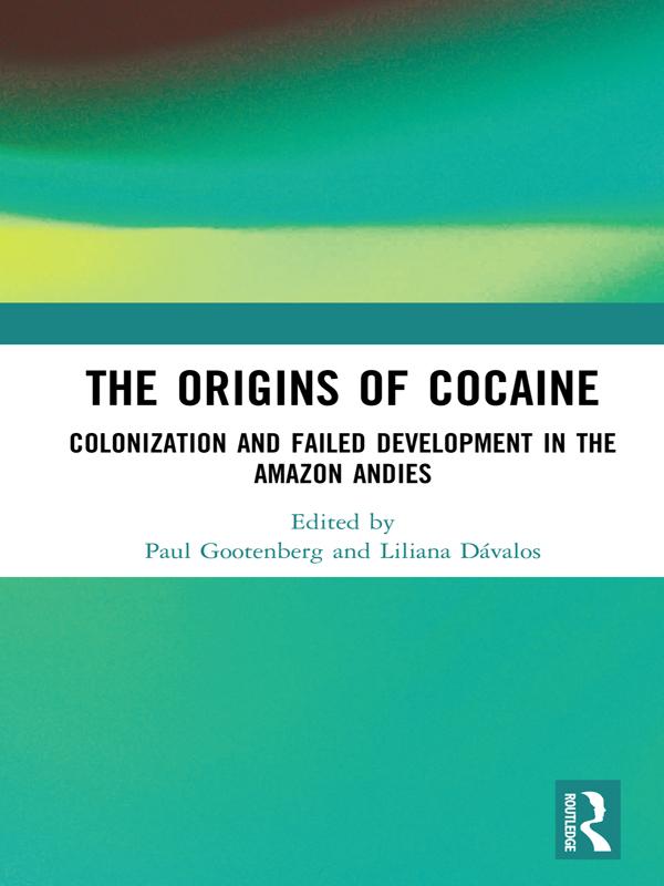 The Origins of Cocaine by Liliana Dávalos, Paul Gootenberg