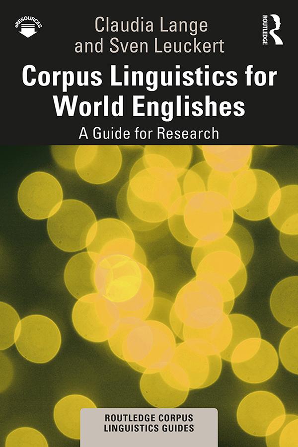 Corpus Linguistics for World Englishes by Claudia Lange, Sven Leuckert
