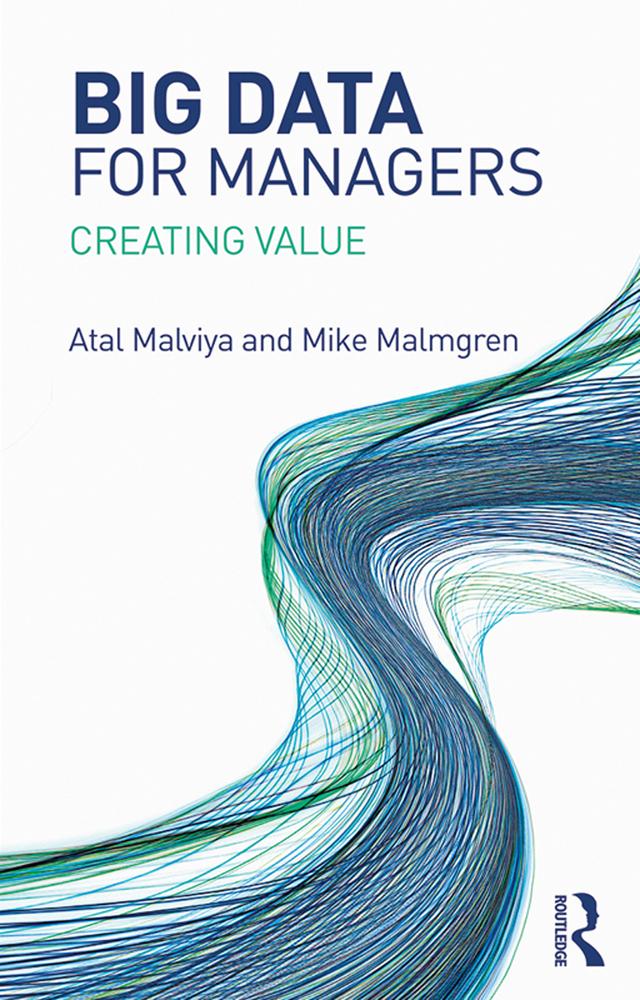 Big Data for Managers by Atal Malviya, Mike Malmgren