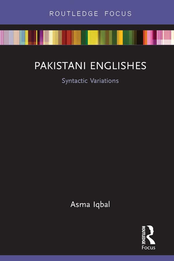 Pakistani Englishes by Asma Iqbal
