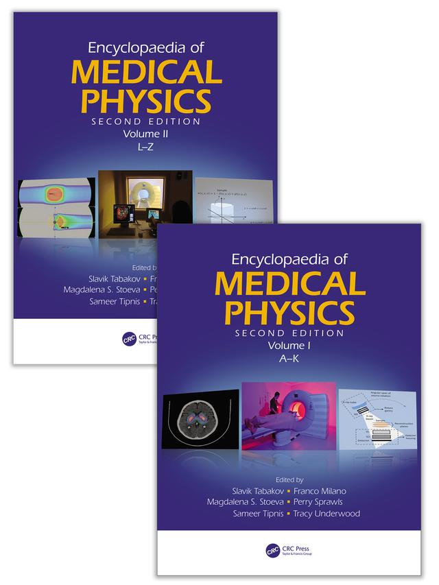 Encyclopaedia of Medical Physics by Franco Milano, Magdalena S. Stoeva, Perry Sprawls, Sameer Tipnis, Slavik Tabakov, Tracy Underwood