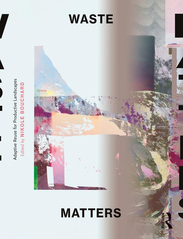 Waste Matters by Nikole Bouchard