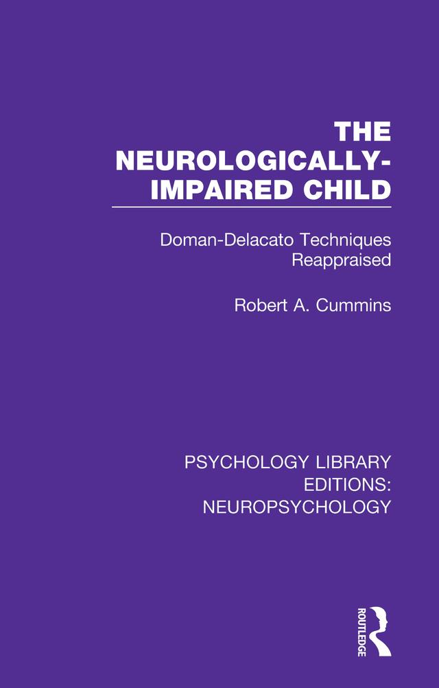 The Neurologically-Impaired Child by Robert A. Cummins