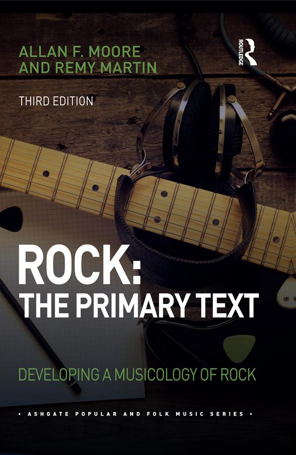 Rock: The Primary Text by Allan Moore, Remy Martin