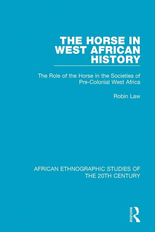 The Horse in West African History by Robin Law