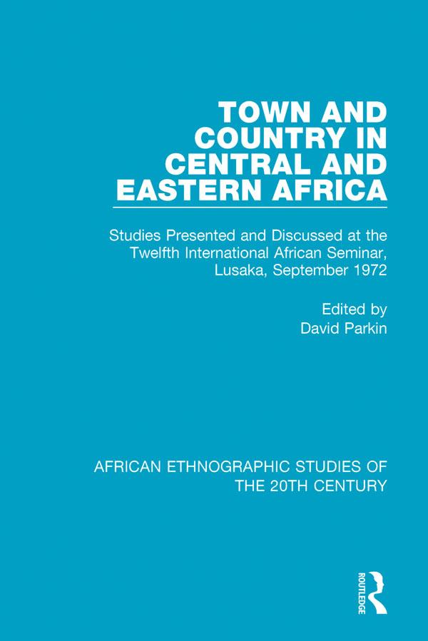 Town and Country in Central and Eastern Africa by David Parkin