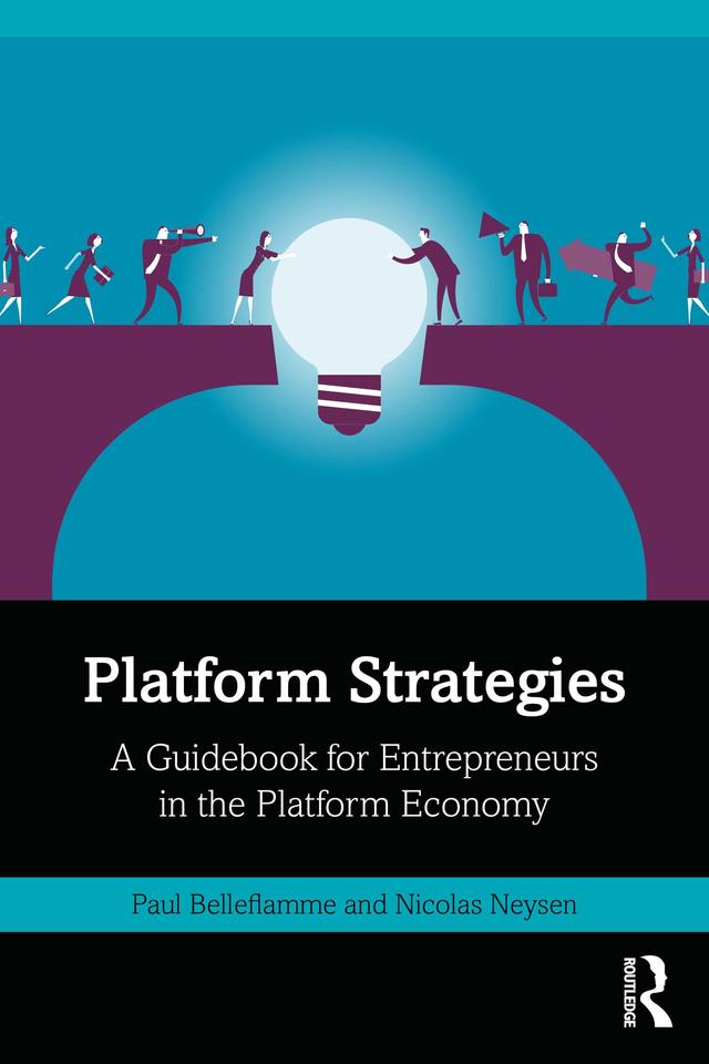 Platform Strategies by Nicolas Neysen, Paul Belleflamme