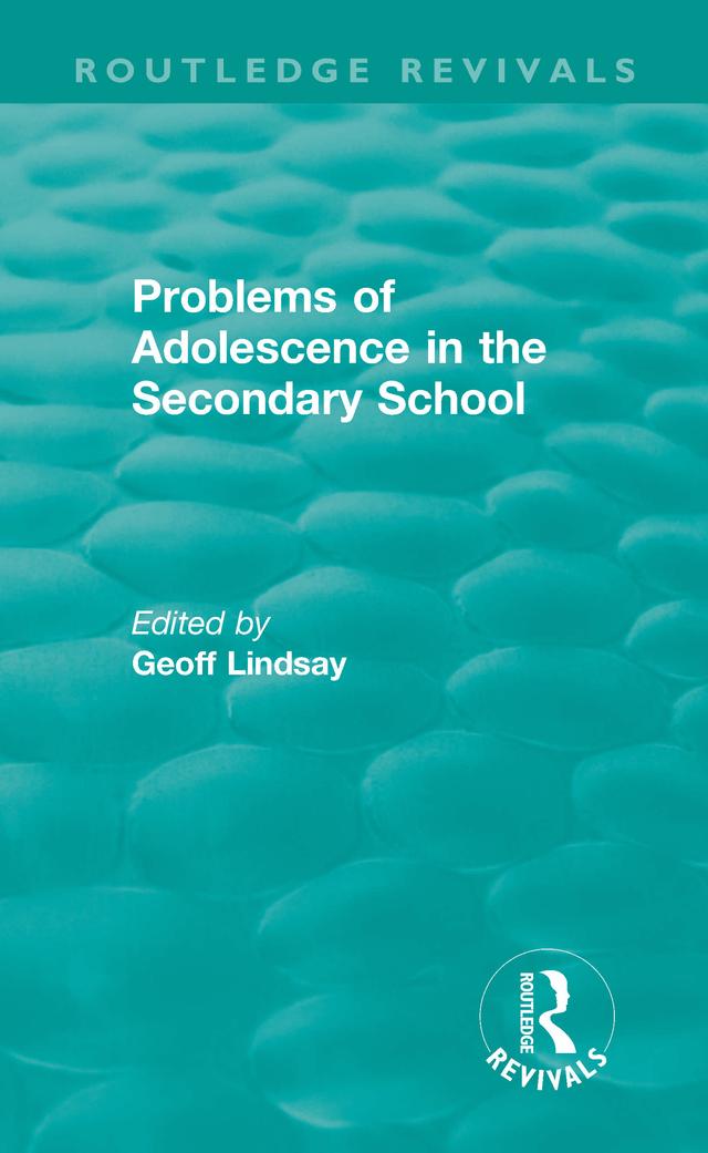 Problems of Adolescence in the Secondary School by Geoff Lindsay
