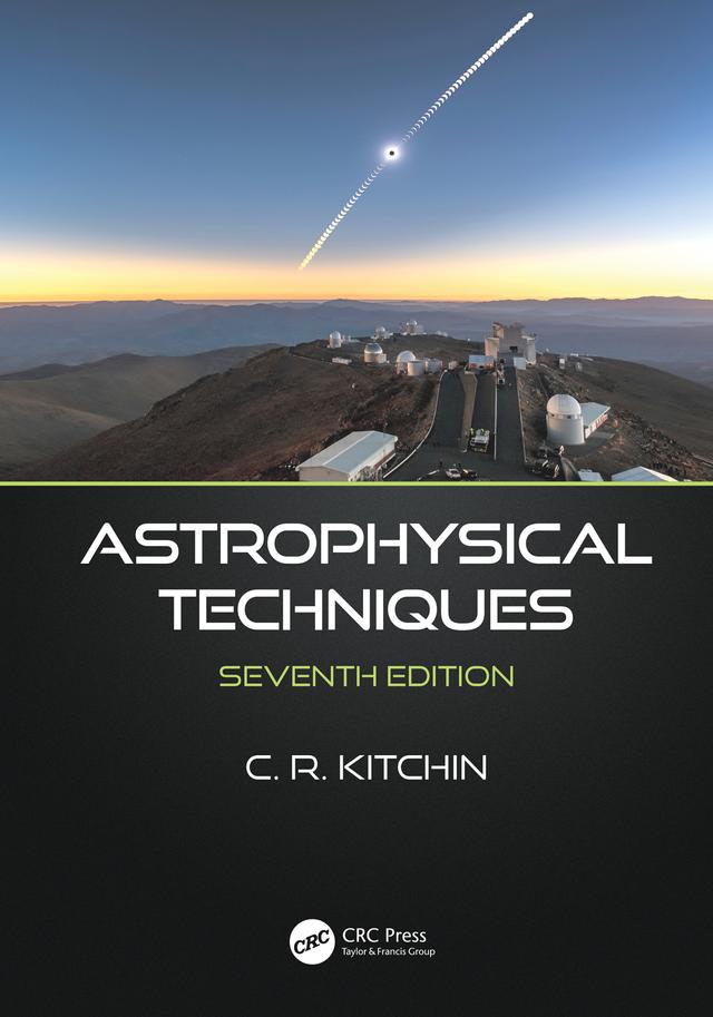 Astrophysical Techniques by C.R. Kitchin